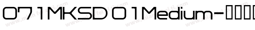 071MKSD 01Medium字体转换